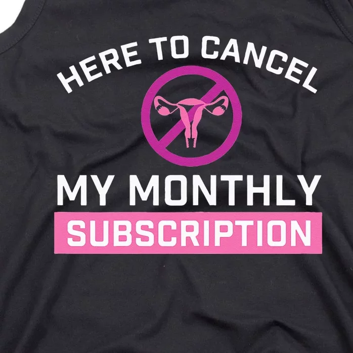 Womens Cancel My Monthly Subscription Hysterectomy Uterus Surgery Tank Top