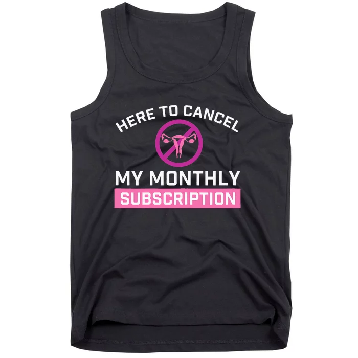 Womens Cancel My Monthly Subscription Hysterectomy Uterus Surgery Tank Top