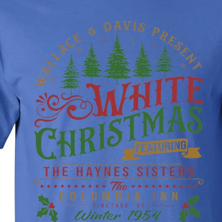 White Christmas Movie 1954 Xmas Song Haynes Sisters Xmas Tall T-Shirt