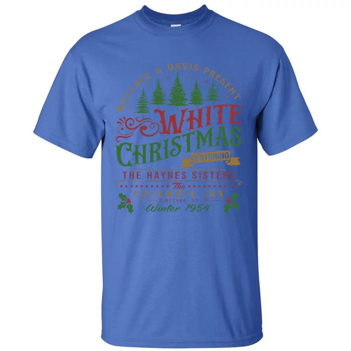 White Christmas Movie 1954 Xmas Song Haynes Sisters Xmas Tall T-Shirt