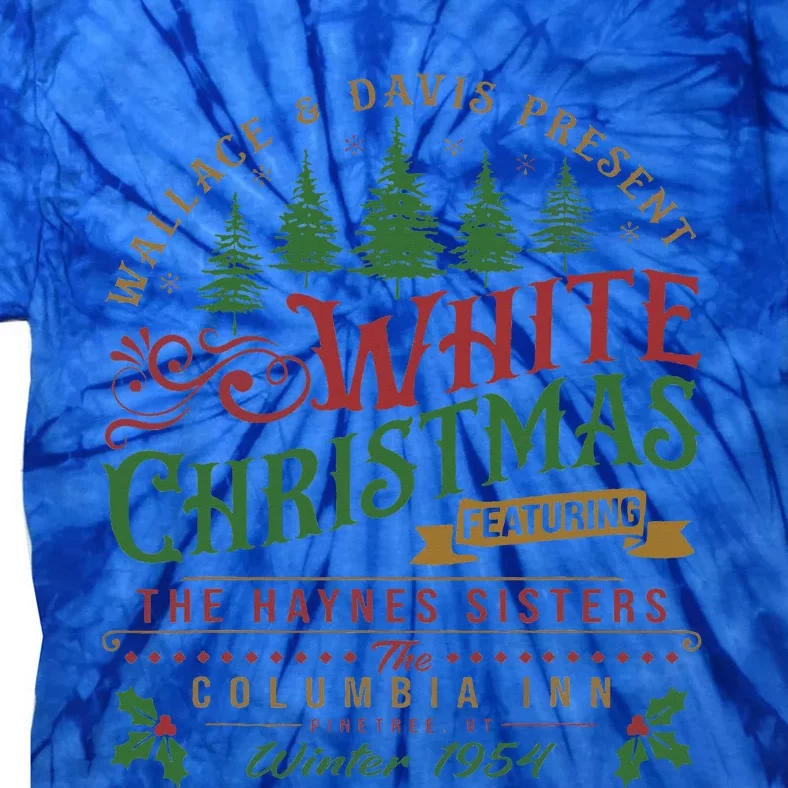 White Christmas Movie 1954 Xmas Song Haynes Sisters Xmas Tie-Dye T-Shirt