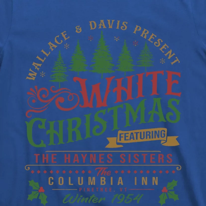 White Christmas Movie 1954 Xmas Song Haynes Sisters Xmas Gift T-Shirt