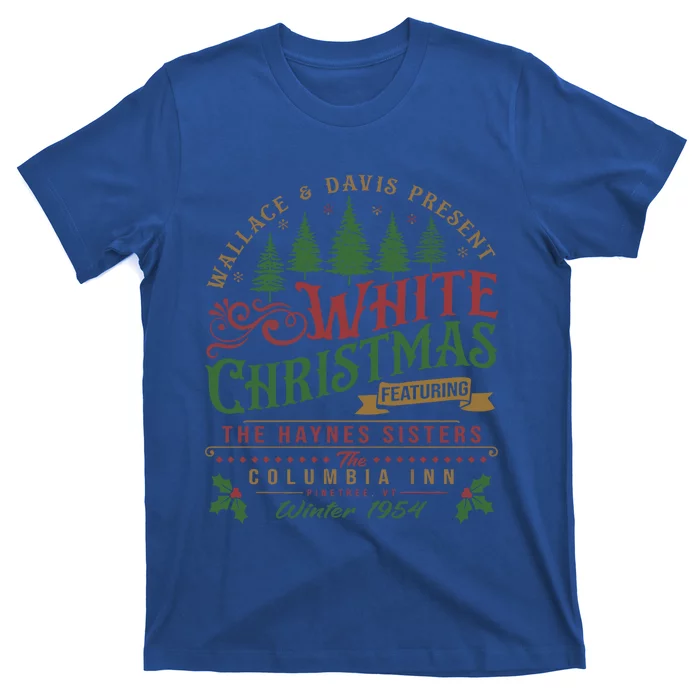 White Christmas Movie 1954 Xmas Song Haynes Sisters Xmas Gift T-Shirt