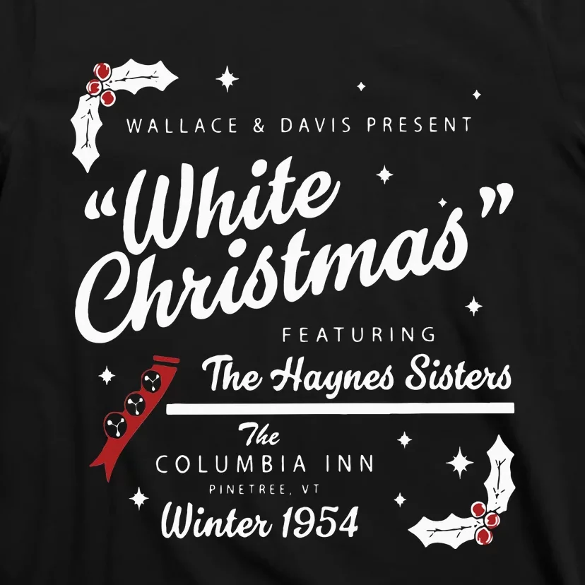 White Christmas Movie 1954 Xmas Song Haynes Sisters Xmas T-Shirt