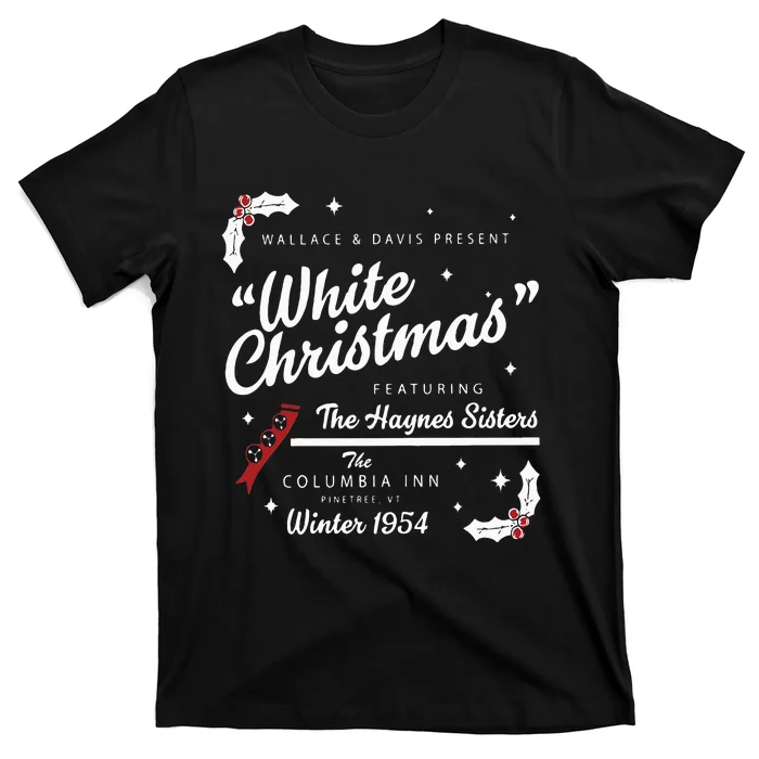 White Christmas Movie 1954 Xmas Song Haynes Sisters Xmas T-Shirt