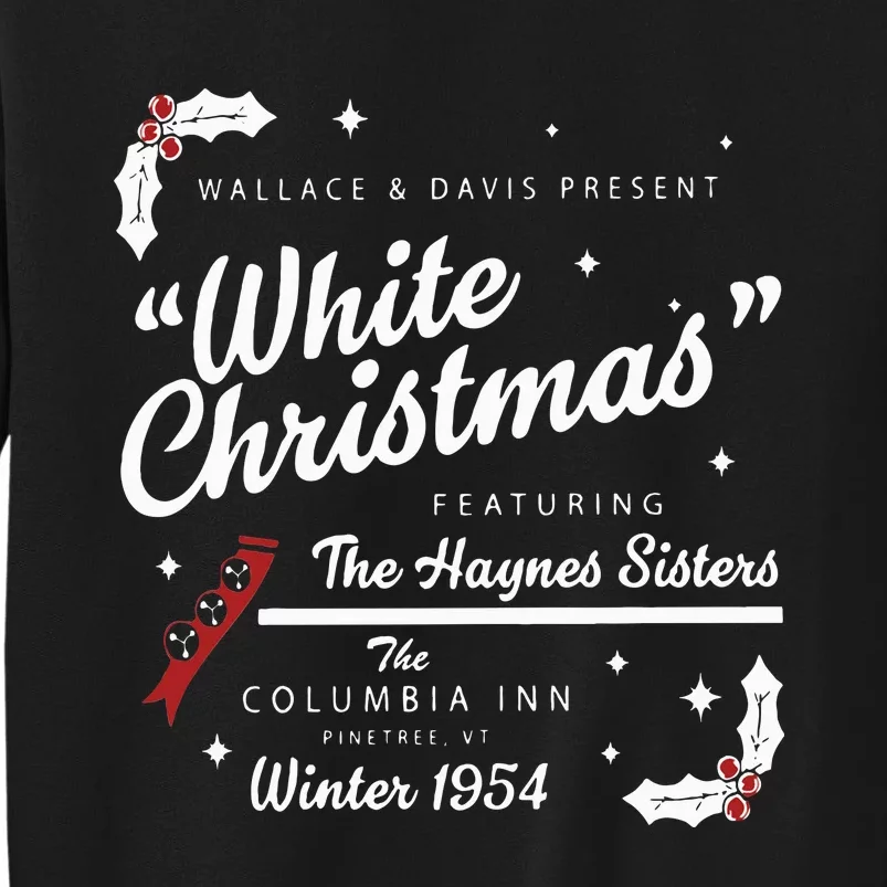 White Christmas Movie 1954 Xmas Song Haynes Sisters Xmas Tall Sweatshirt