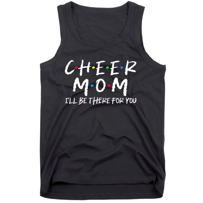 Wo Cheer Mom I'll Be There For You Funny Mom Mother's Day Tank Top