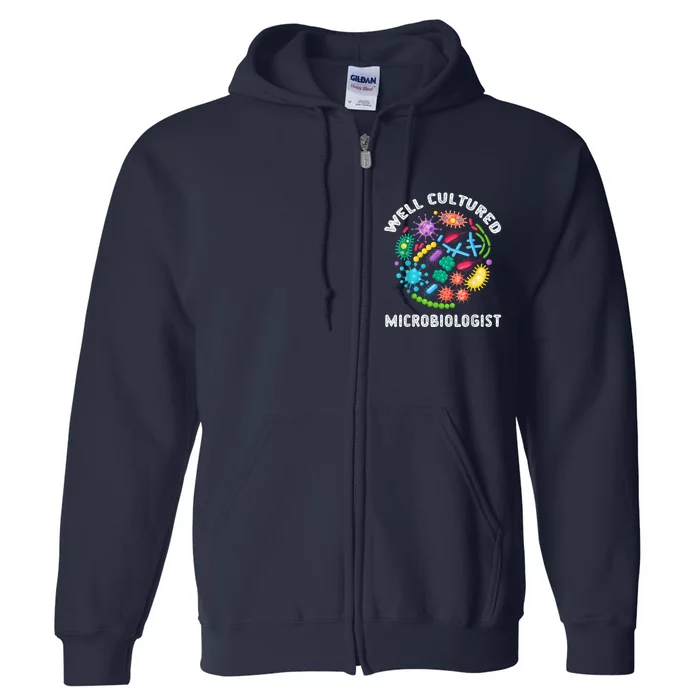 Well Cultured Microbiologist Science Microbiology Scientist Full Zip Hoodie