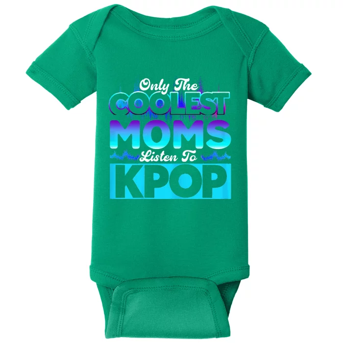 Womens Coolest Moms Listen To Kpop Kpop Merch Baby Bodysuit