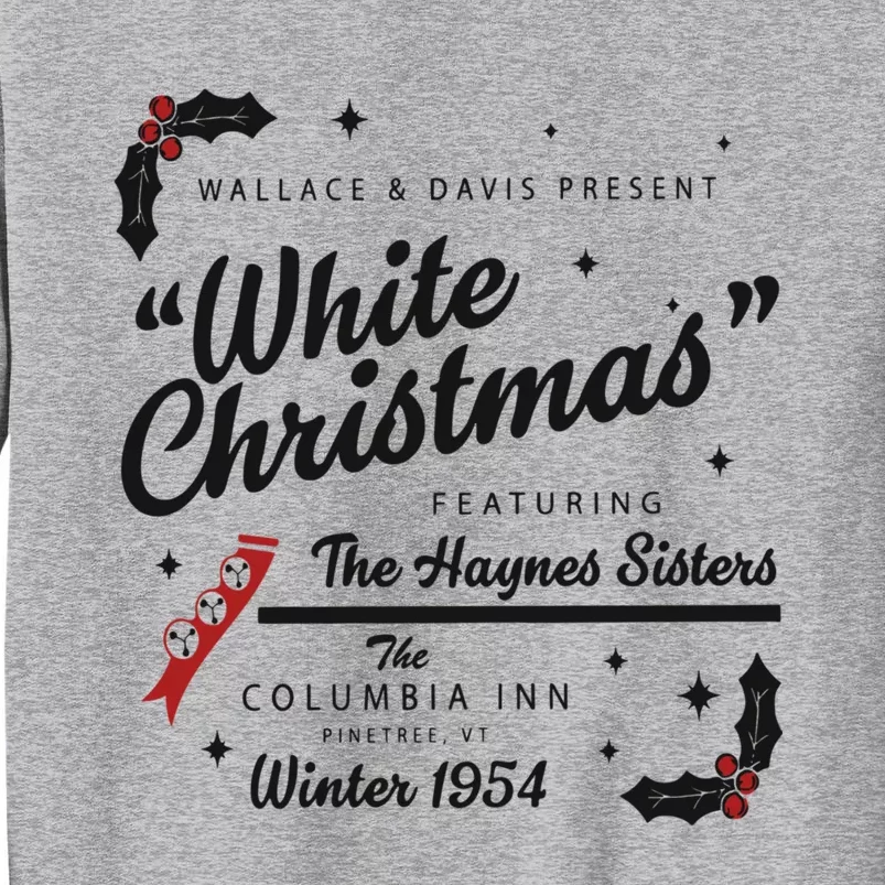 White Christmas Movie 1954 Xmas Song Haynes Sisters Xmas Tall Sweatshirt