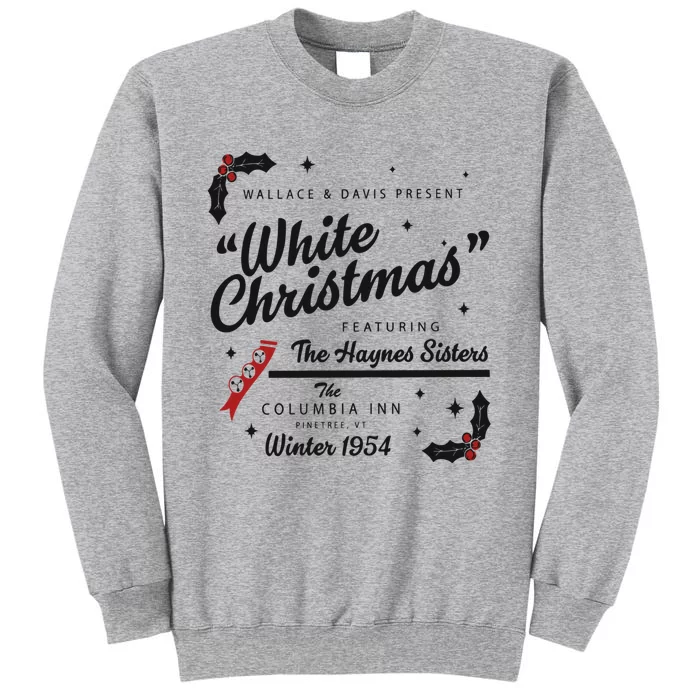 White Christmas Movie 1954 Xmas Song Haynes Sisters Xmas Tall Sweatshirt