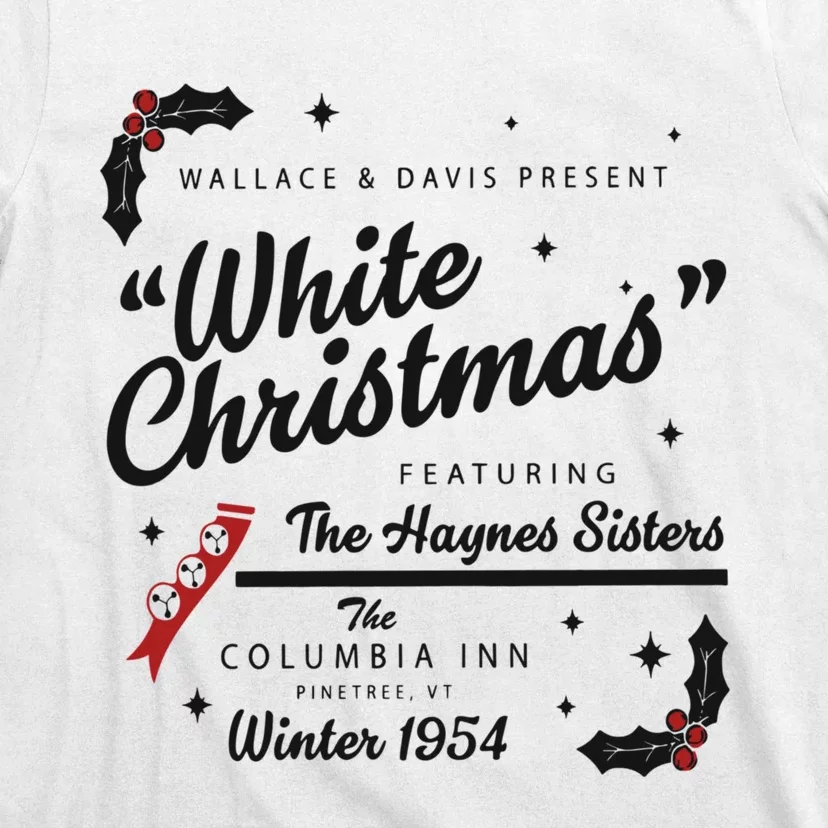 White Christmas Movie 1954 Xmas Song Haynes Sisters Xmas T-Shirt