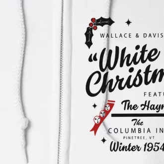 White Christmas Movie 1954 Xmas Song Haynes Sisters Xmas Full Zip Hoodie