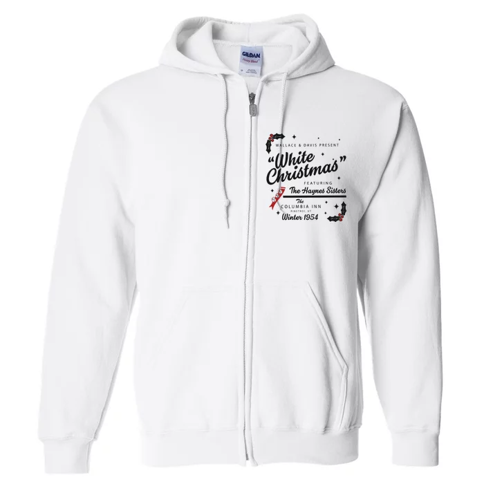 White Christmas Movie 1954 Xmas Song Haynes Sisters Xmas Full Zip Hoodie