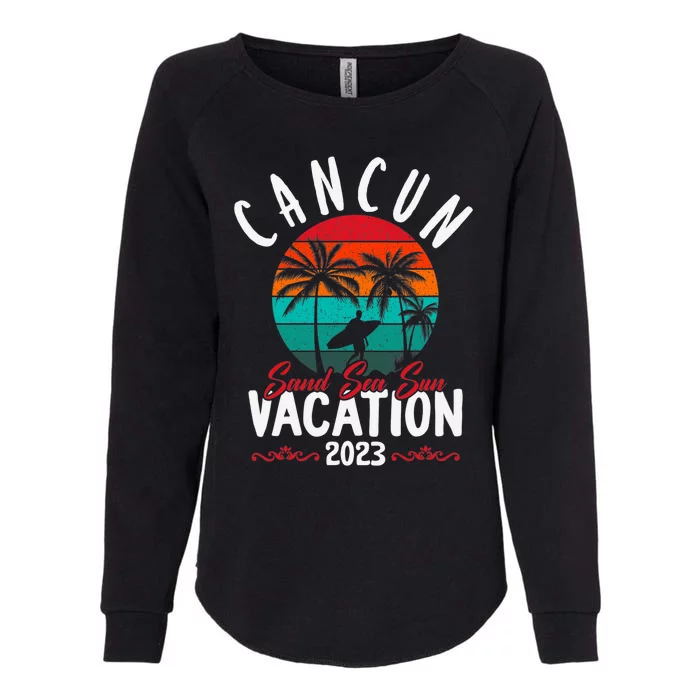 Wo Cancun Mexico Vacation Beach Family Friend Group Trip Womens California Wash Sweatshirt