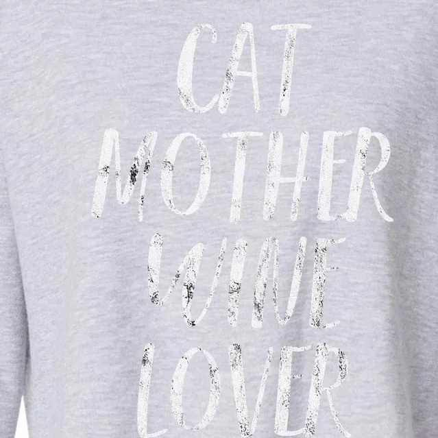 Womens Cat Mother Wine Lover Funny Pet Cat & Wine Gift Cropped Pullover Crew