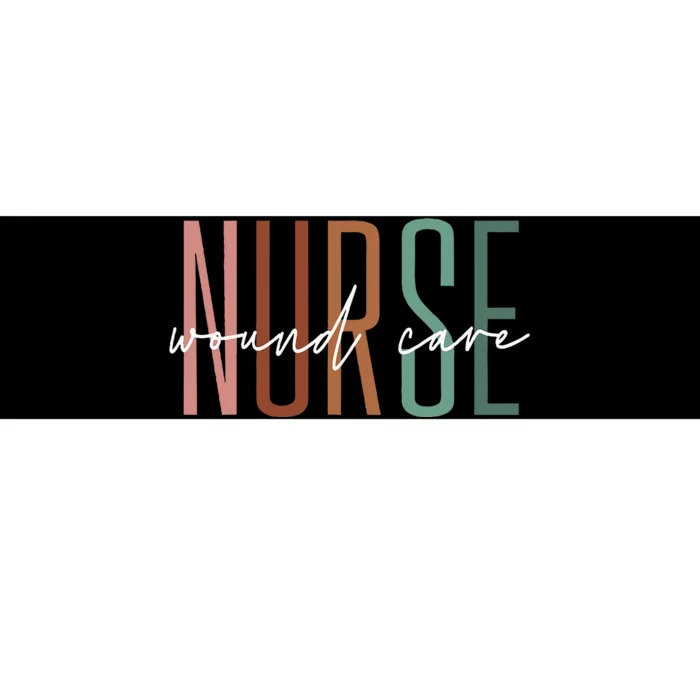 Wound Care Nurse Nursing Wound Ostomy Nurse Appreciation Bumper Sticker