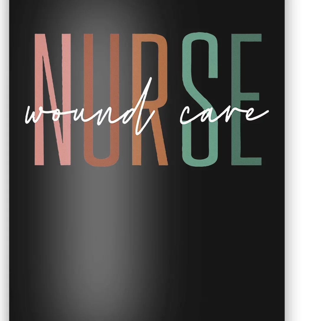 Wound Care Nurse Nursing Wound Ostomy Nurse Appreciation Poster