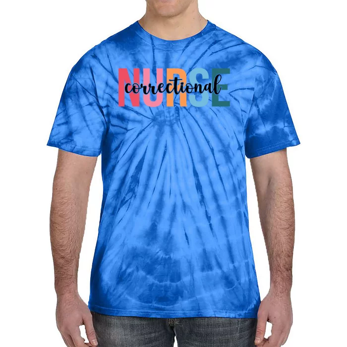 Wo Correctional Nurse Funny Gift For Nursing Student Gift Tie-Dye T-Shirt