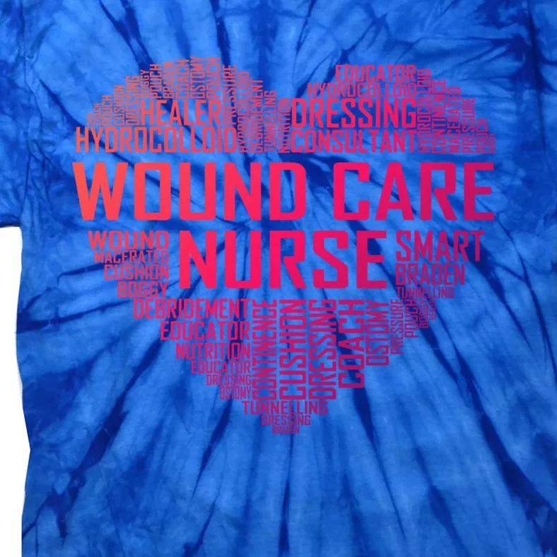 Wound Care Nurse Heart Nursing Appreciation Gift Tie-Dye T-Shirt