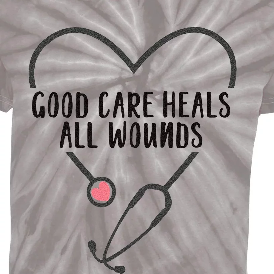 Wound Care Nurse Good Care Heals All Wounds Kids Tie-Dye T-Shirt