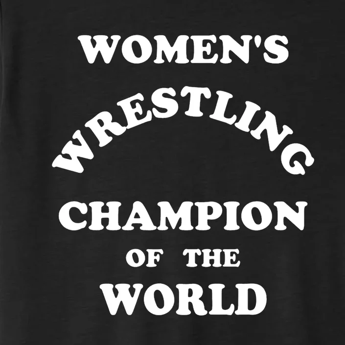 Wrestling Champion Of The World ChromaSoft Performance T-Shirt