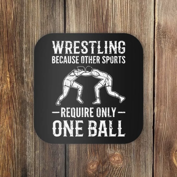 Wrestling Cause Other Sports Require Only One Ball. Wrestler Coaster