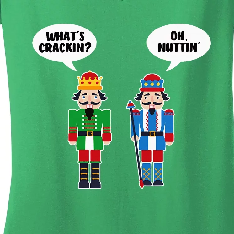 WhatS Crackin Oh Nuttin Funny Nutcracker Christmas Gift Women's V-Neck T-Shirt