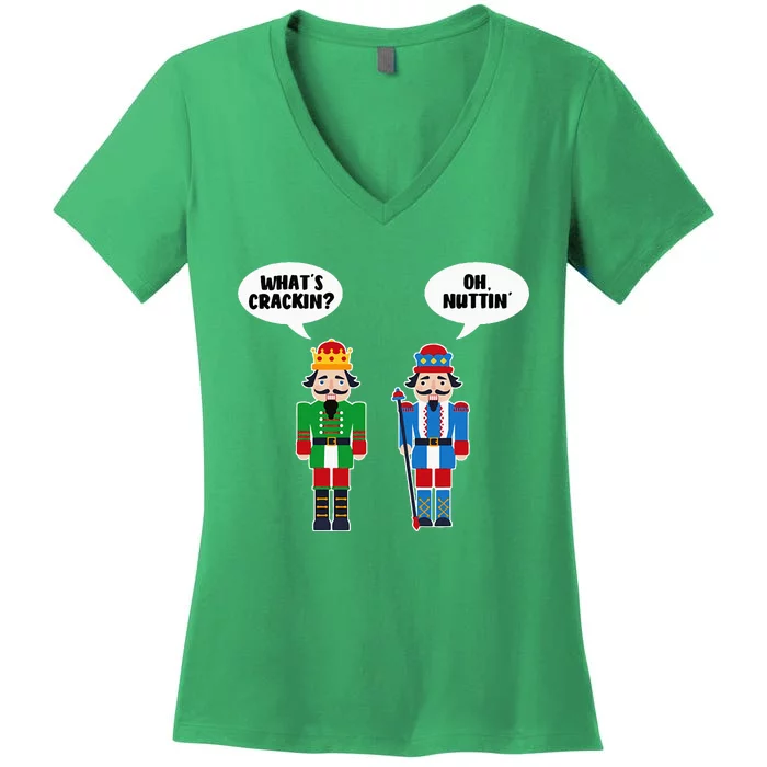 WhatS Crackin Oh Nuttin Funny Nutcracker Christmas Gift Women's V-Neck T-Shirt