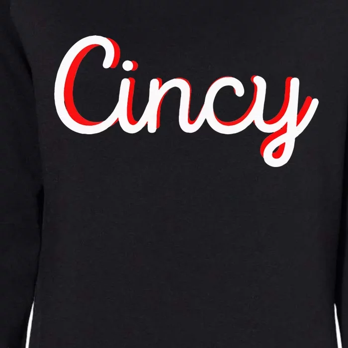 Womens Cincinnati Ohio Classic Red Script Cincy City Vacation Gift Womens California Wash Sweatshirt