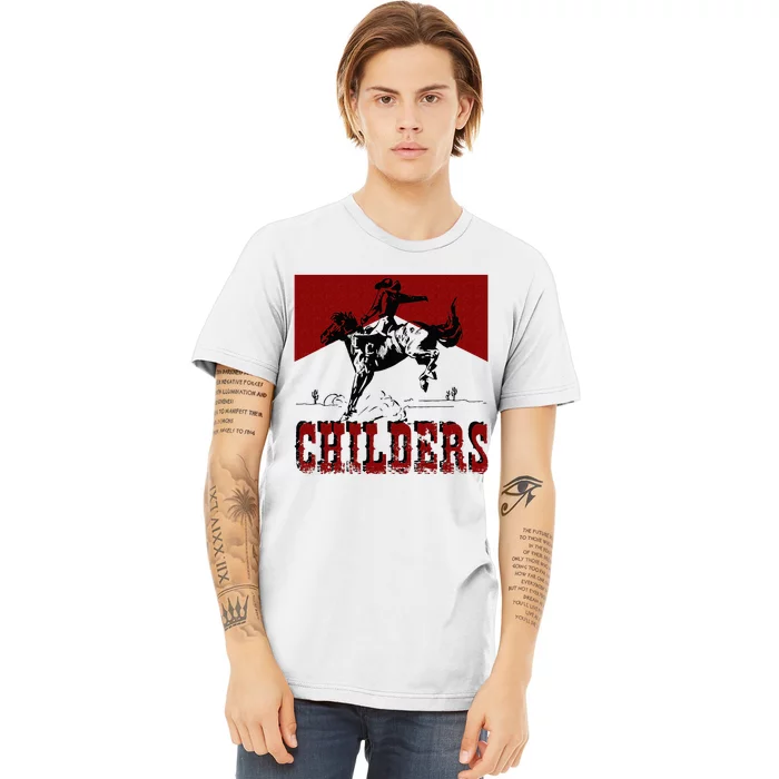 Western Cowgirl Punchy Childers Rodeo Childers Cowboy Riding Premium T-Shirt