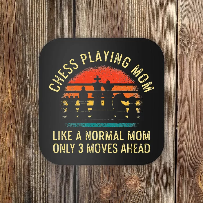 Womens Chess Playing Mom 3 Moves Ahead Chess Player Coaster