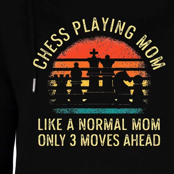 Womens Chess Playing Mom 3 Moves Ahead Chess Player Womens Funnel Neck Pullover Hood