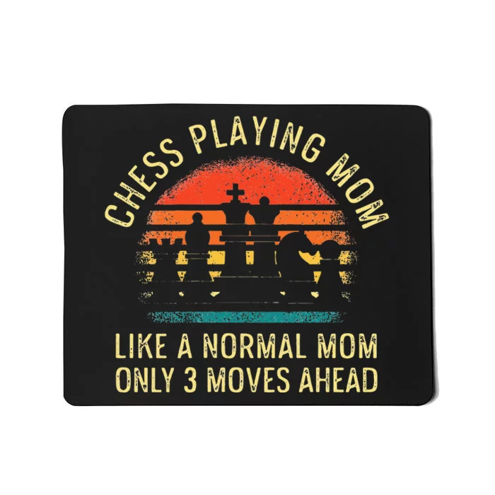 Womens Chess Playing Mom 3 Moves Ahead Chess Player Mousepad