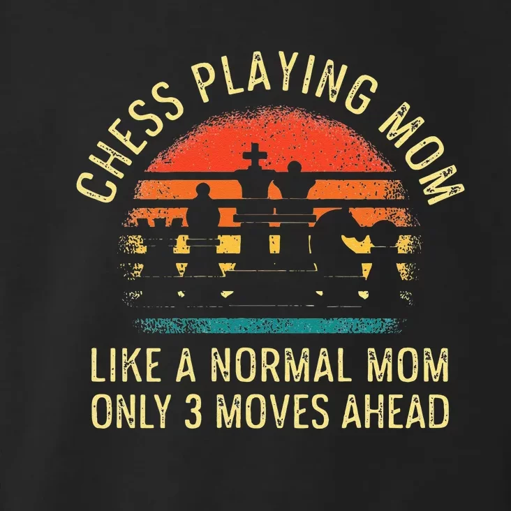 Womens Chess Playing Mom 3 Moves Ahead Chess Player Toddler Hoodie