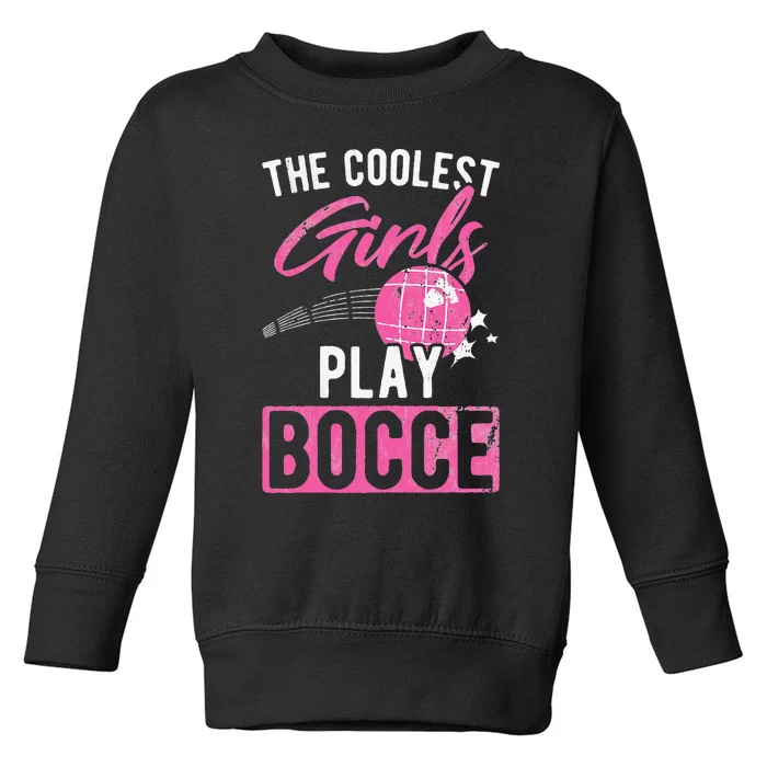 Womens Coolest Play Bocce Ball Toddler Sweatshirt