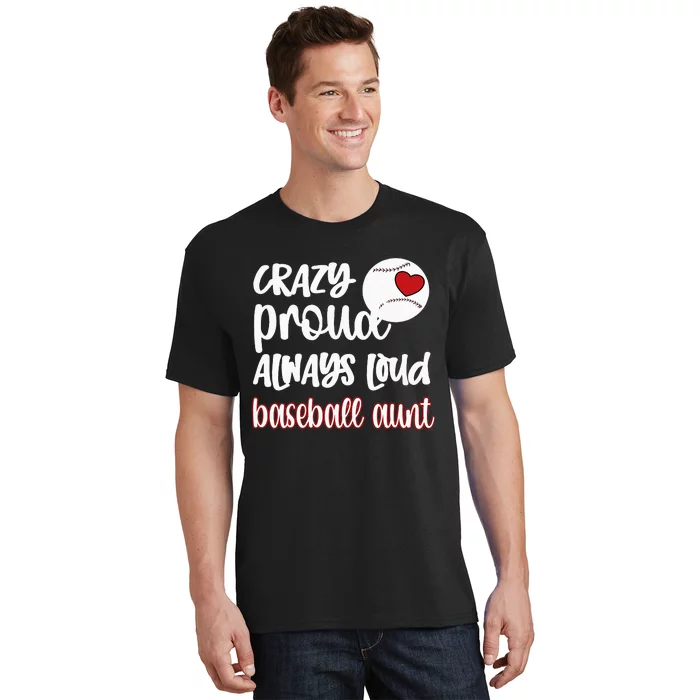 Womens Crazy Proud Baseball Aunt Baseball Fan Baseball Auntie T-Shirt