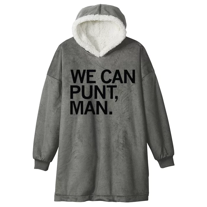 We Can Punt Man Hooded Wearable Blanket