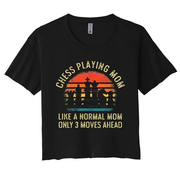 Womens Chess Playing Mom 3 Moves Ahead Chess Player Women's Crop Top Tee