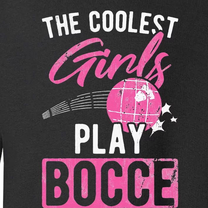 Womens Coolest Play Bocce Ball Toddler Sweatshirt