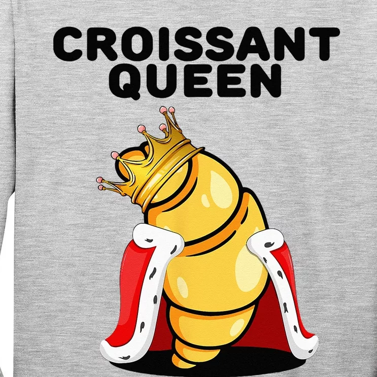 Womens Croissant Queen Home Baking French Croissant Tall Long Sleeve T-Shirt