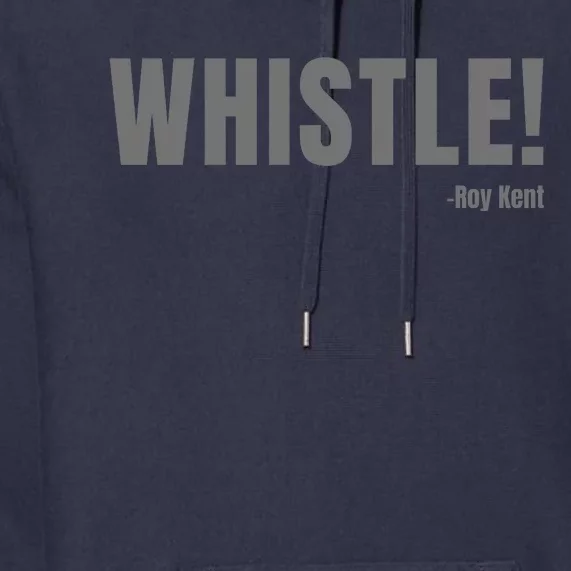 Whistle! Coach Roy Soccer Premium Hoodie