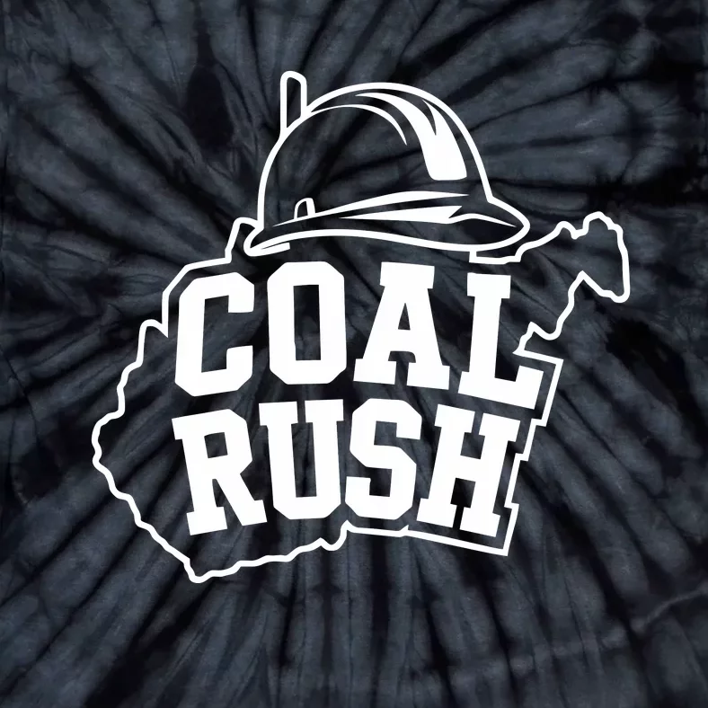 Wv Coal Rush With State And Miner Hard Hat Tie-Dye T-Shirt