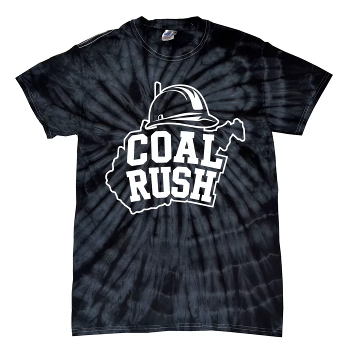 Wv Coal Rush With State And Miner Hard Hat Tie-Dye T-Shirt