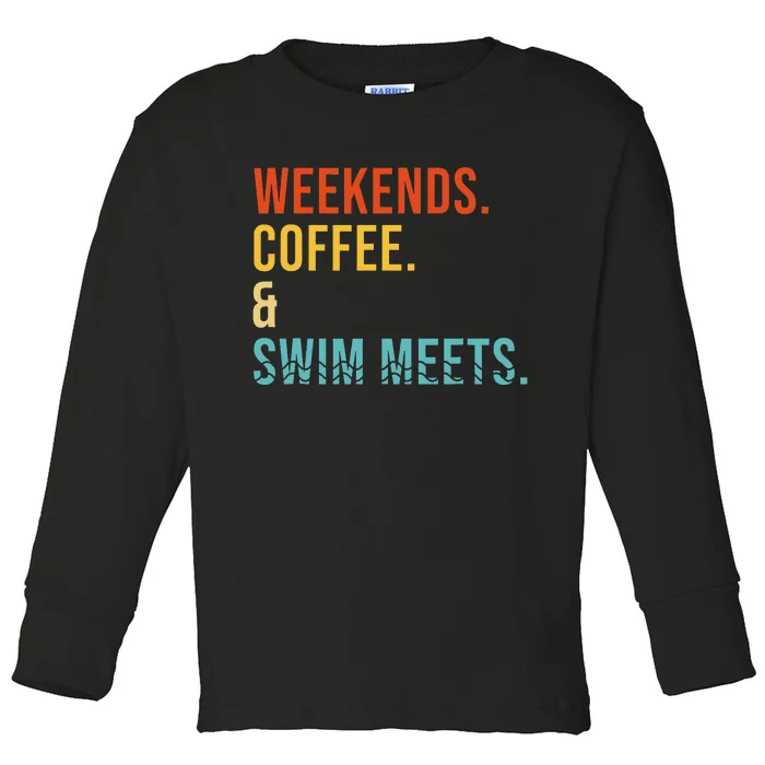 Weekends Coffee Swim Meets Drink Coffee Swimming Funny Swim Toddler Long Sleeve Shirt