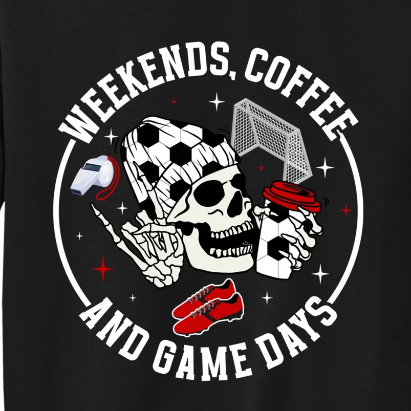 Weekends Coffee Soccer Mom Of A Soccer Player Mama Halloween Sweatshirt