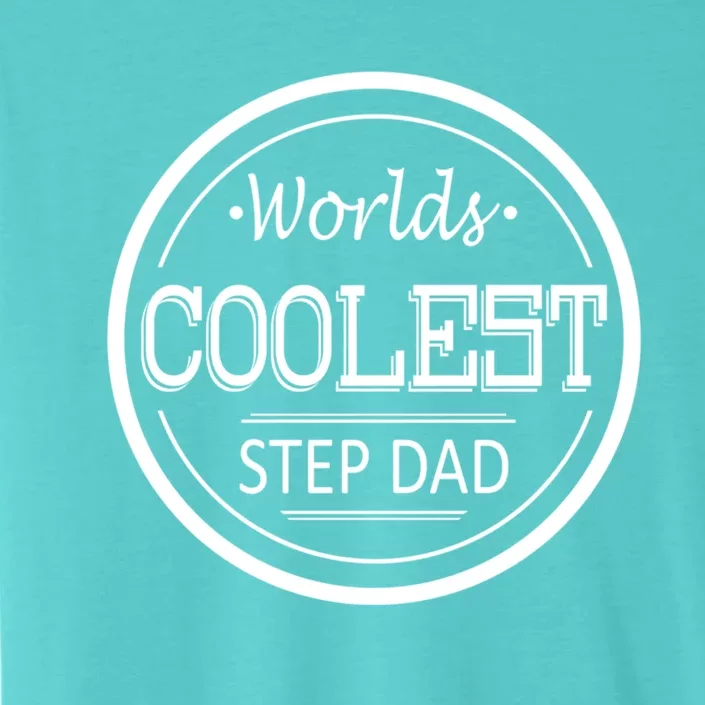 Worlds Coolest Step Dad Gift ChromaSoft Performance T-Shirt