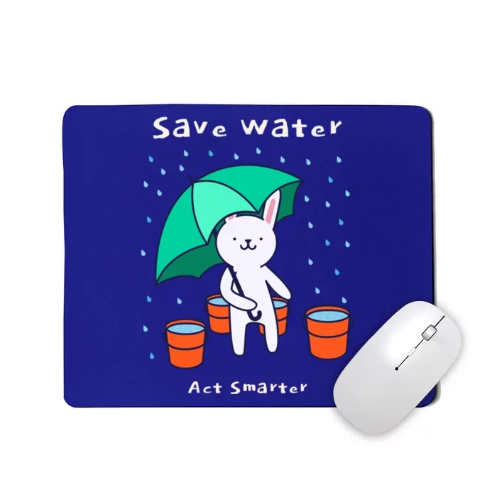 Water Conservation: Save Water Act Smarter Ecomeaningful Giftconscious Funny Gif Mousepad