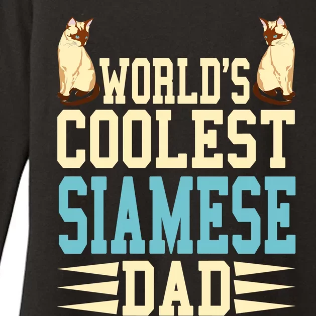 Worlds Coolest Siamese Dad Cat Lover Gift Present Gift Womens CVC Long Sleeve Shirt