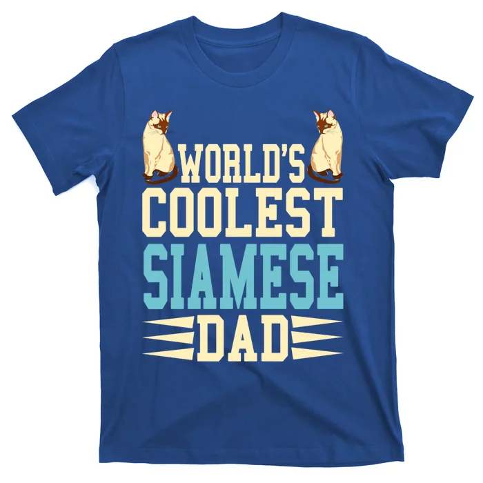 Worlds Coolest Siamese Dad Cat Lover Gift Present Gift T-Shirt